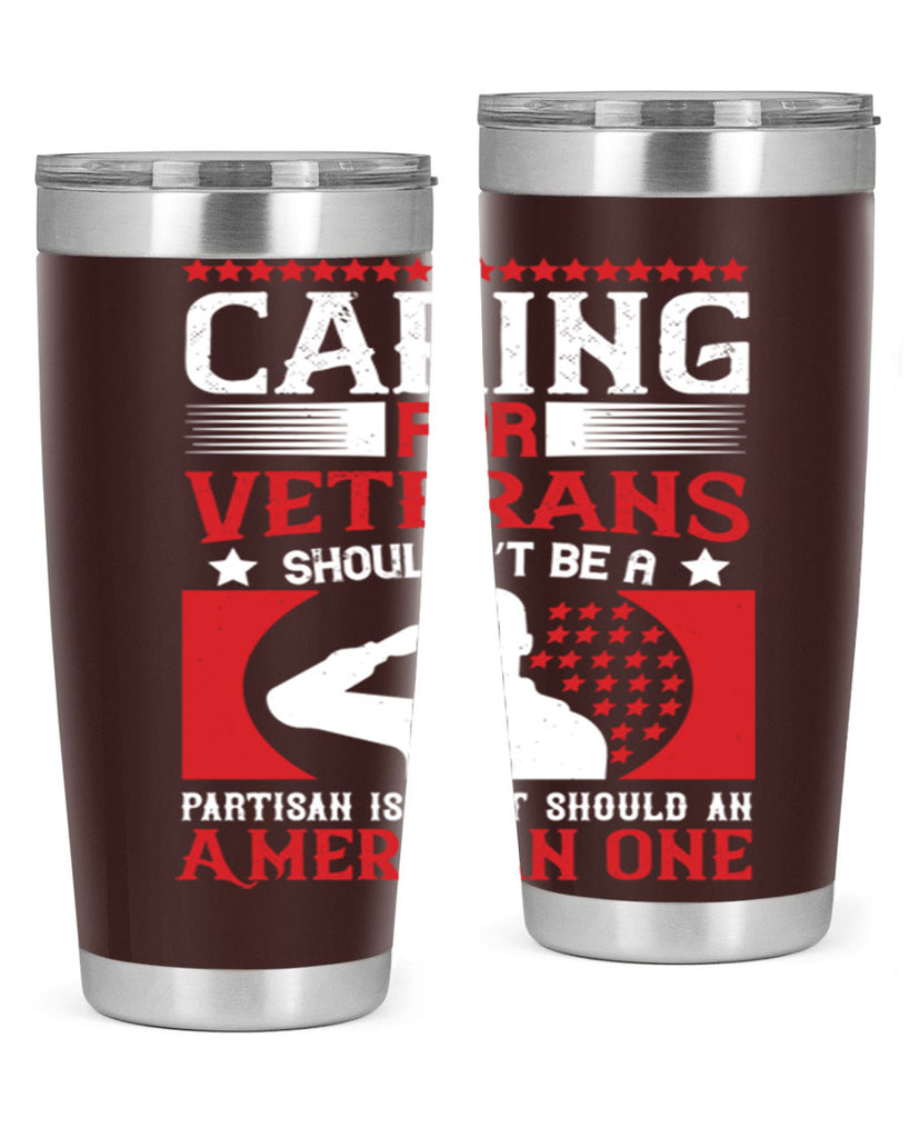 caring for veterans shouldn’t be a partisan issue it should an american one 68#- Veterns Day- Tumbler