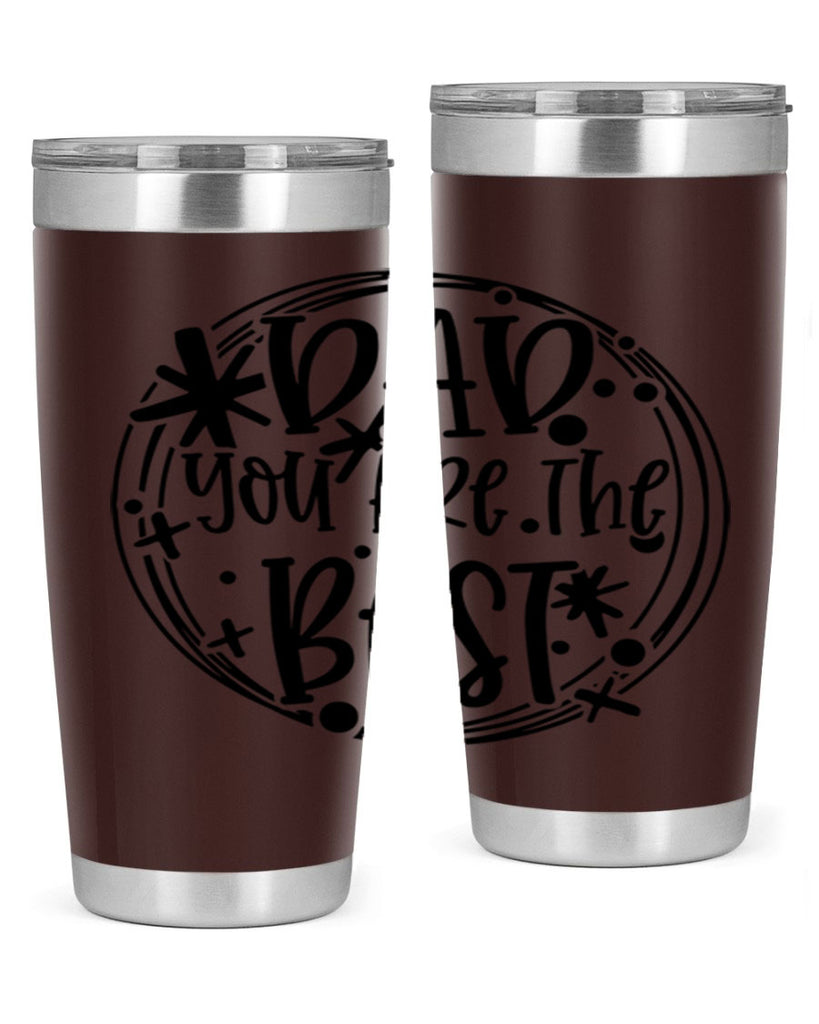 dad you are the best 58#- fathers day- Tumbler