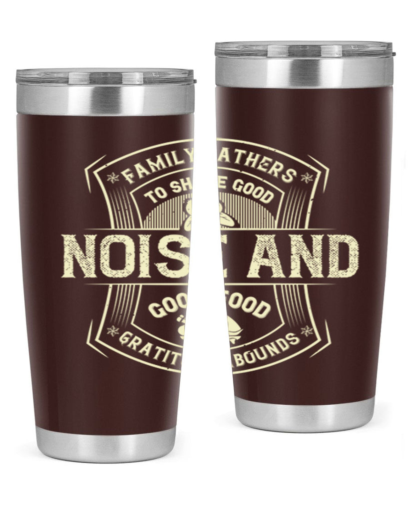 family gathers to share good noise and good food gratitude abounds 48#- thanksgiving- Tumbler