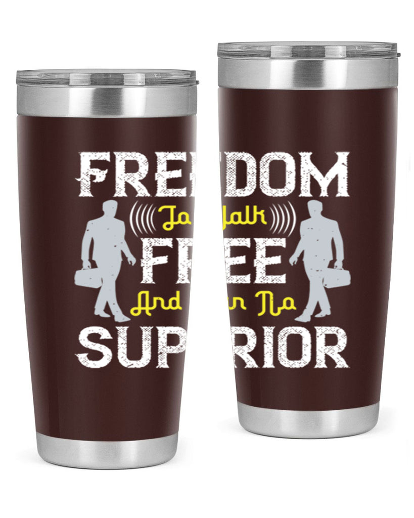 freedom to walk free and own no superior 87#- walking- Tumbler