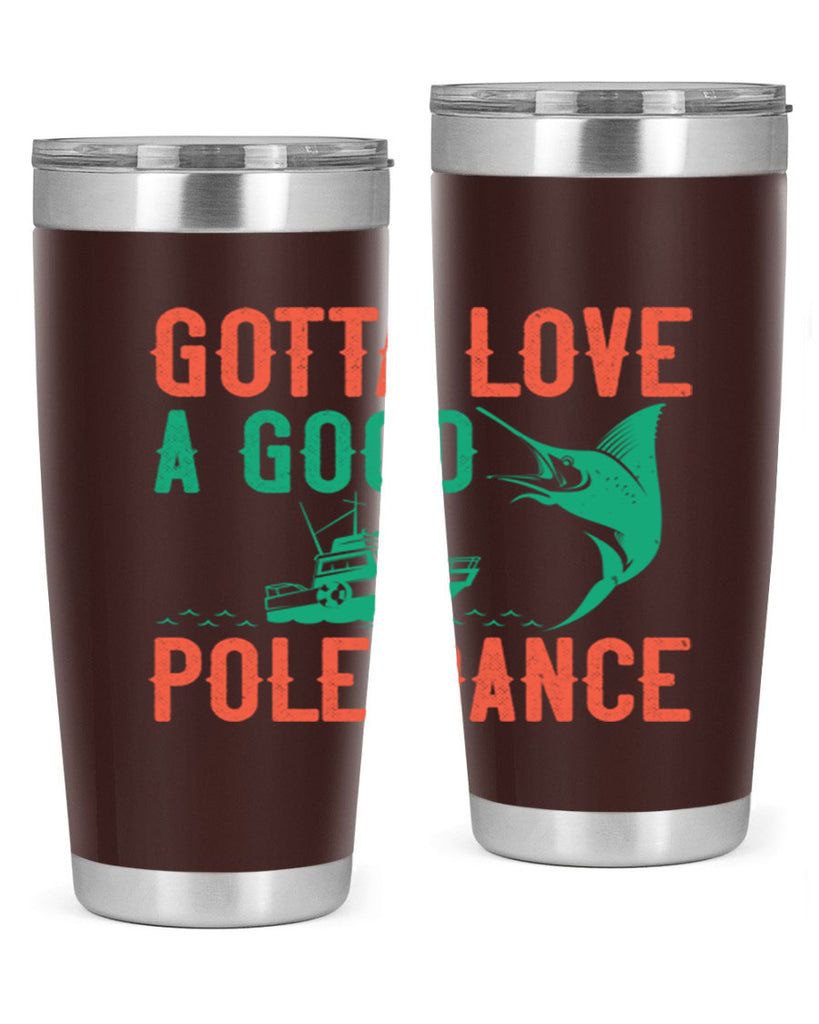 gotta love a good pole dance 261#- fishing- Tumbler