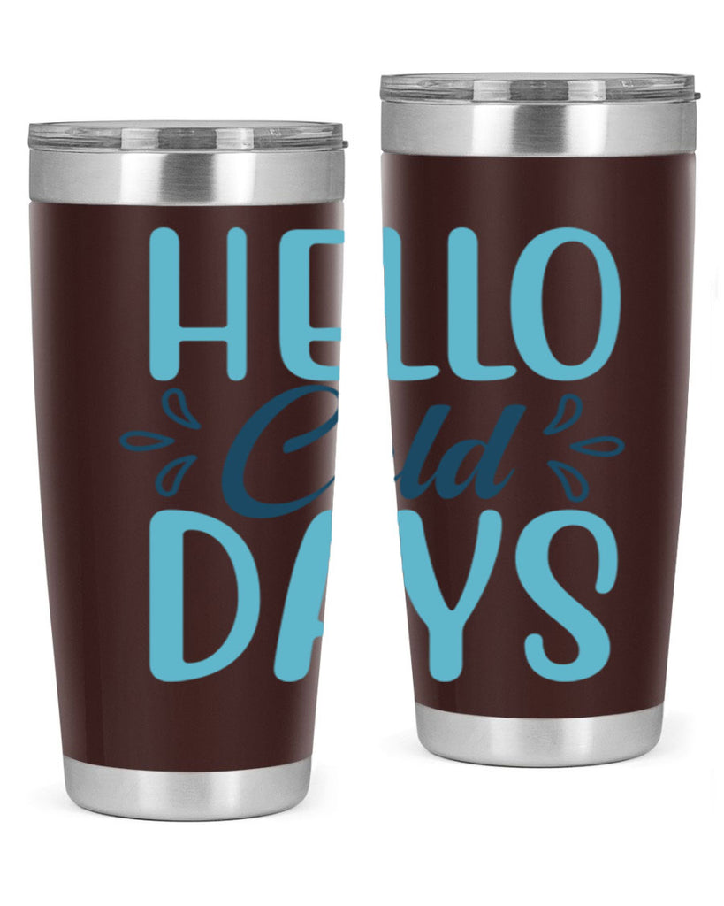 hello cold days 144#- winter- Tumbler