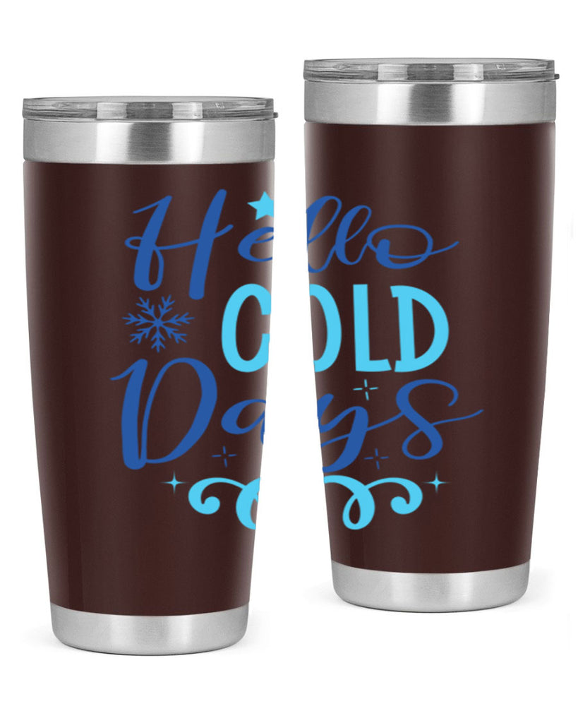 hello cold days 145#- winter- Tumbler