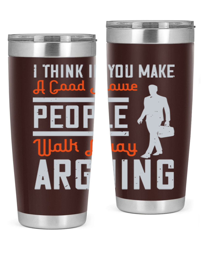 i think if you make a good movie people walk away arguing 61#- walking- Tumbler