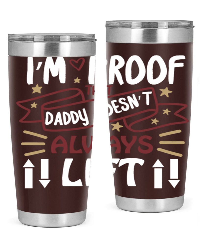 i’m proof that daddy doesn’t always lift 86#- fathers day- Tumbler