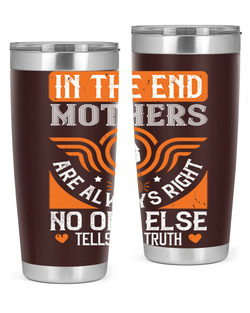 in the end mothers 75#- mothers day- Tumbler