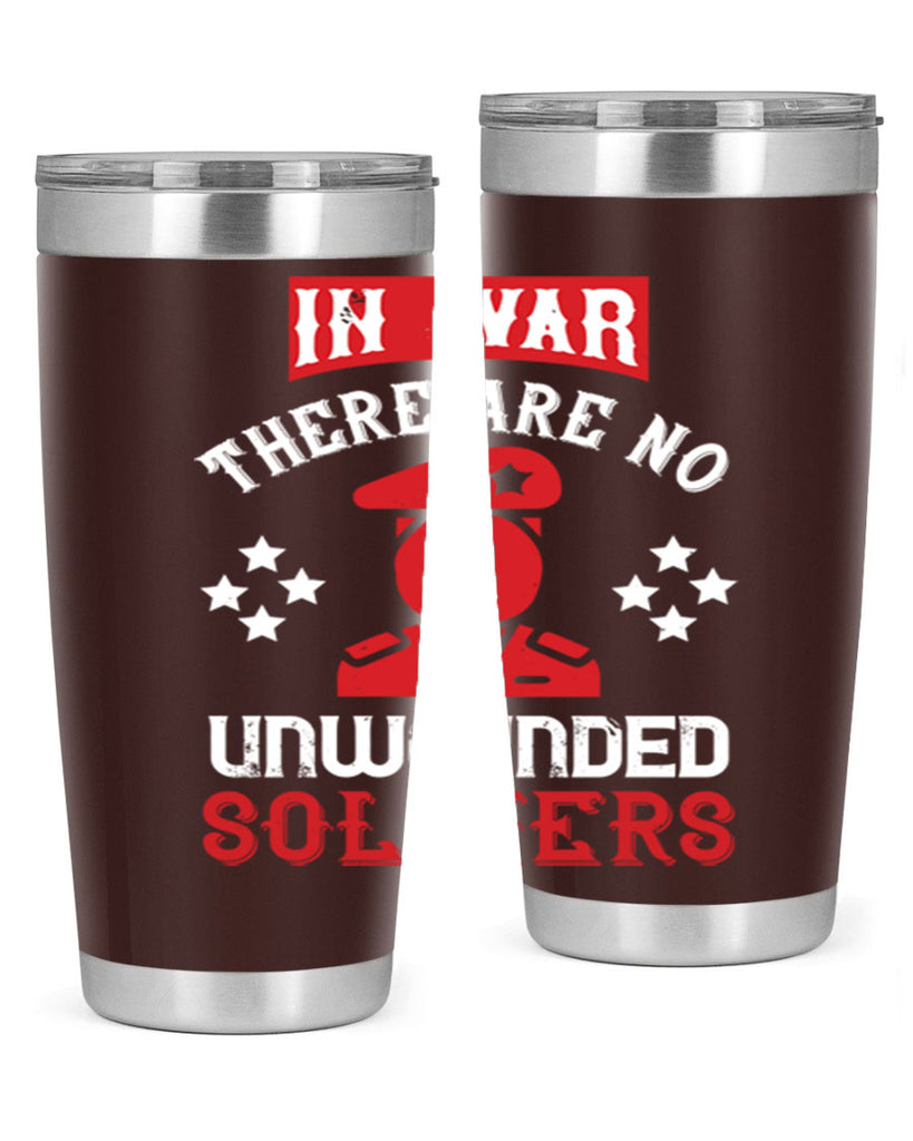 in war there are no unwounded soldiers 54#- Veterns Day- Tumbler