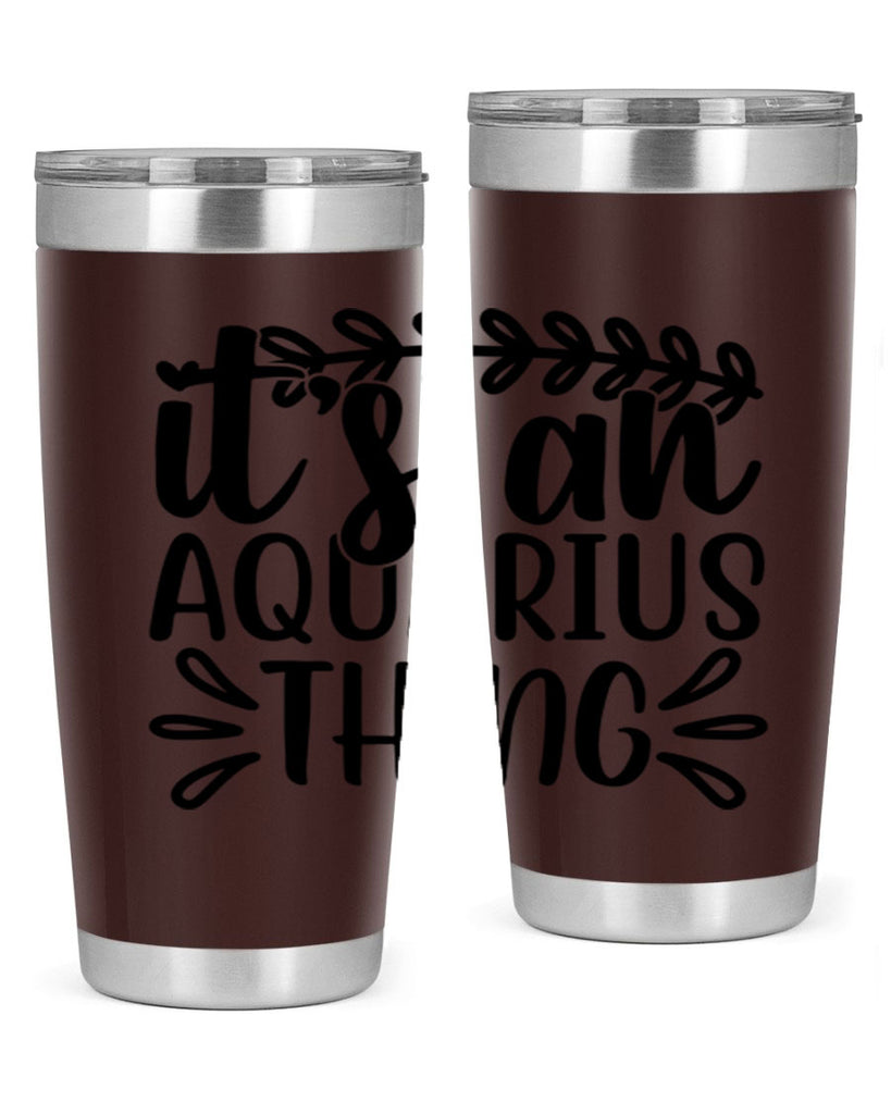 its a naquarius thing 275#- zodiac- Tumbler