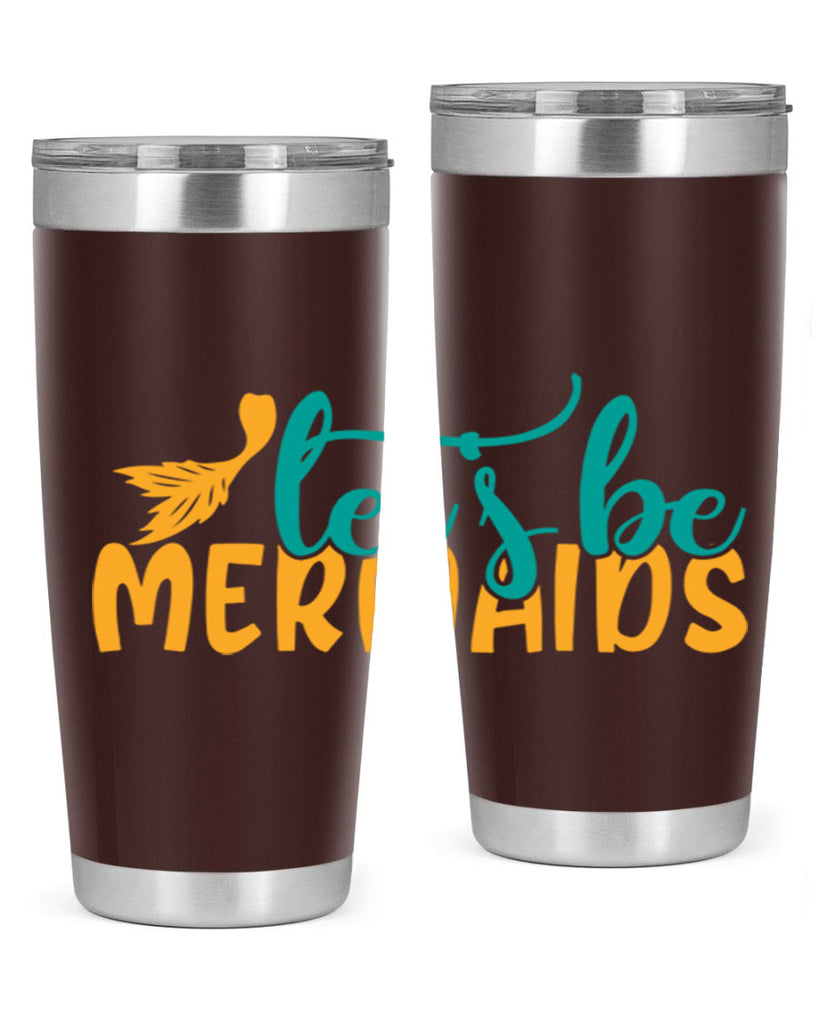 lets be mermaids Style 94#- summer- Tumbler