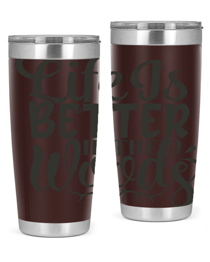 life is better in the woods 5#- hunting- Tumbler