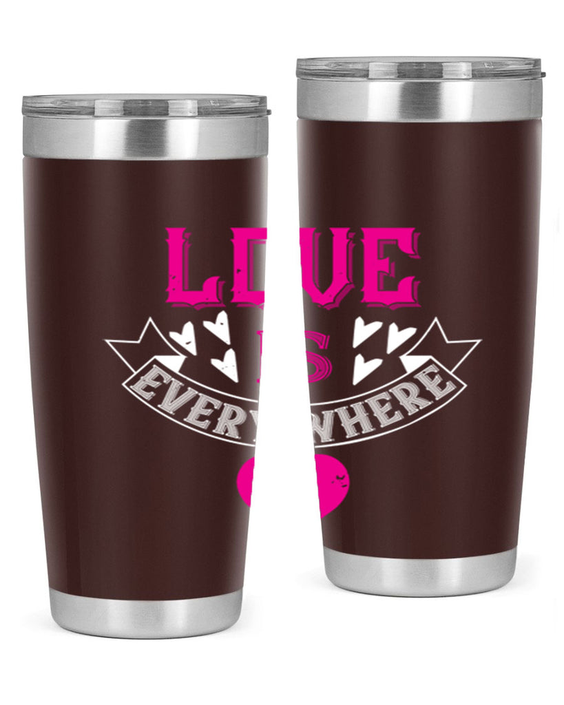 love is every where 44#- valentines day- Tumbler