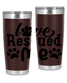 love rescued me Style 72#- dog- Tumbler