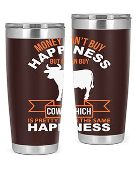 money can’t buy happiness but it can buy cows which is pretty much the same happiness Style 1#- cow- Tumbler