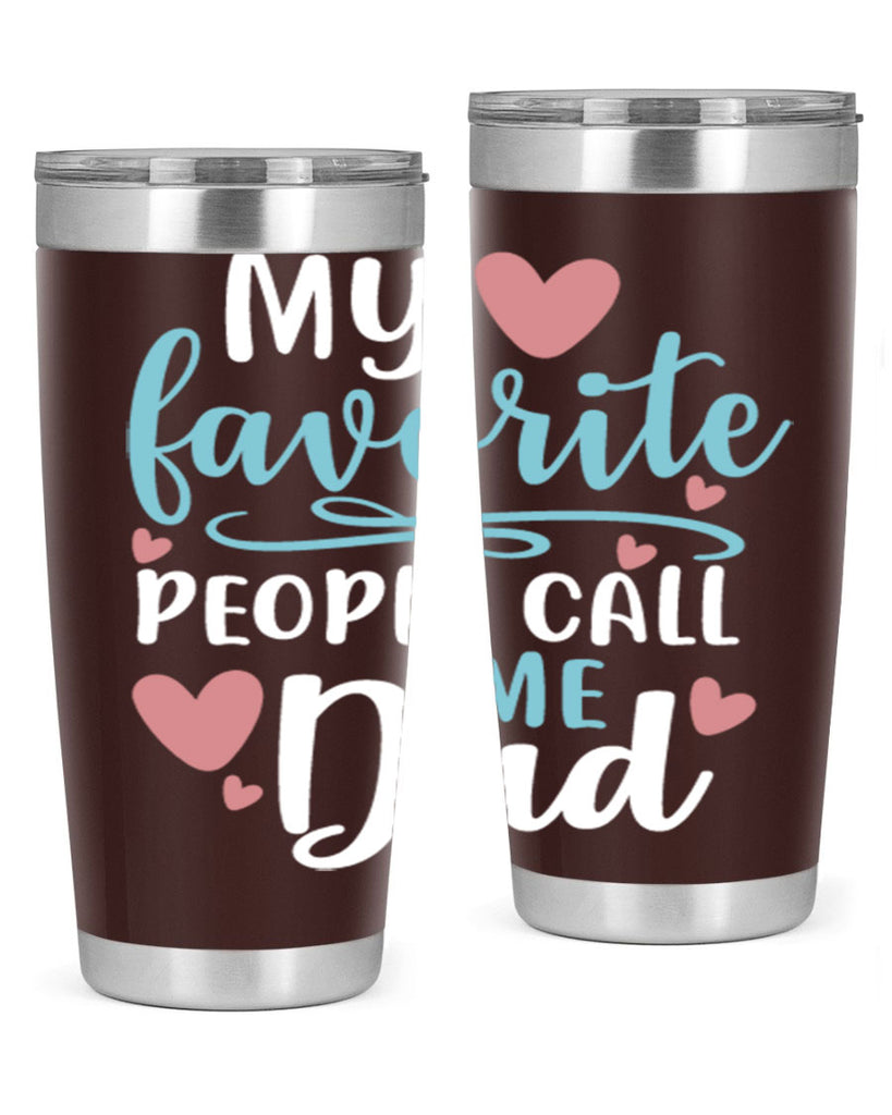 my favorite people call me dad 80#- fathers day- Tumbler