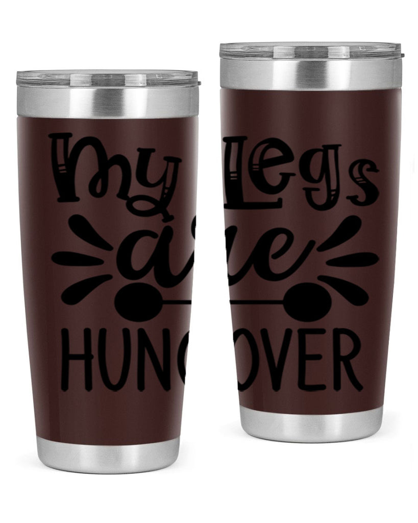 my legs are hungover 27#- gym- Tumbler