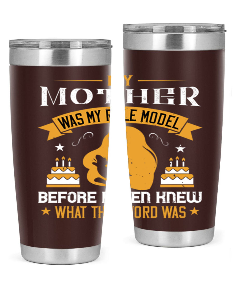 my mother was my role model 41#- mothers day- Tumbler