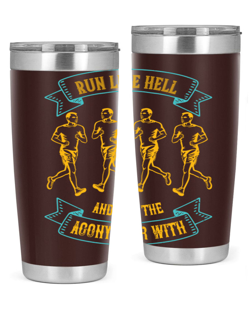 run like hell and get the agony over with 27#- running- Tumbler