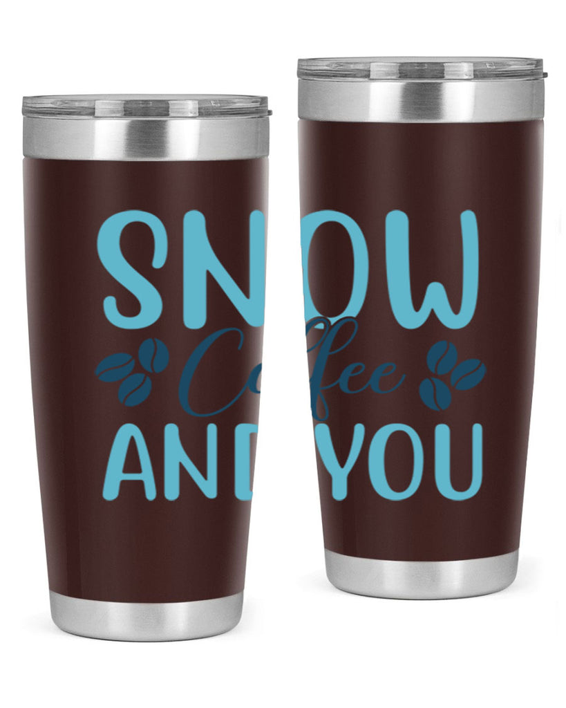 snow coffee and you 364#- winter- Tumbler