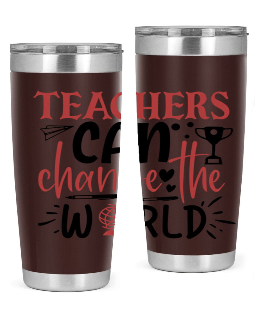 teachers ca change the world Style 199#- teacher- tumbler