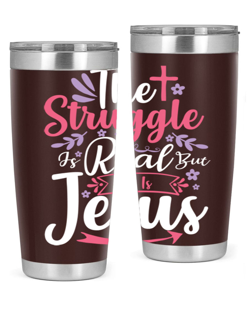the struggle is real but so is jesus 5#- easter- Tumbler