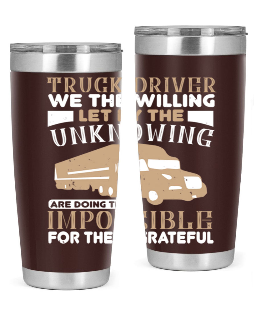 truck driver we the willing let by the z Style 15#- truck driver- tumbler