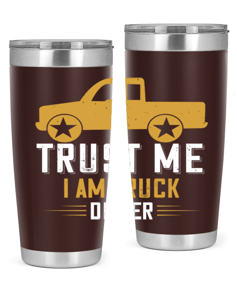 trust me i am truck driver Style 11#- truck driver- tumbler