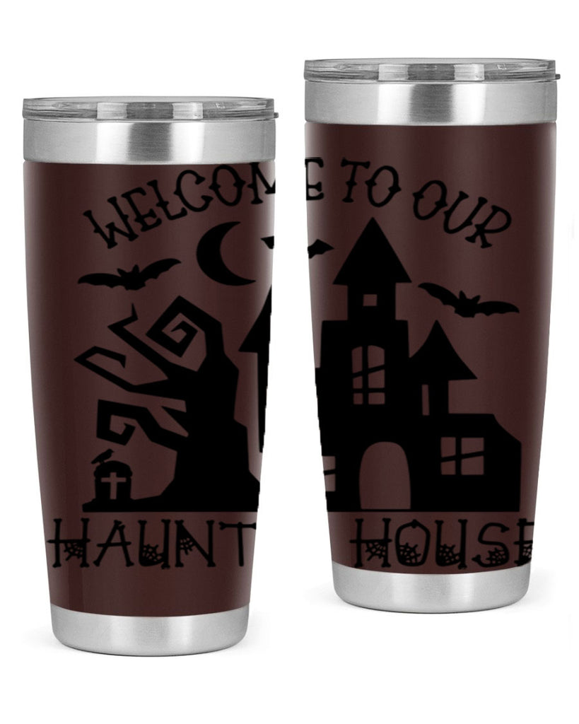 welcome to our haunted house 14#- halloween- Tumbler