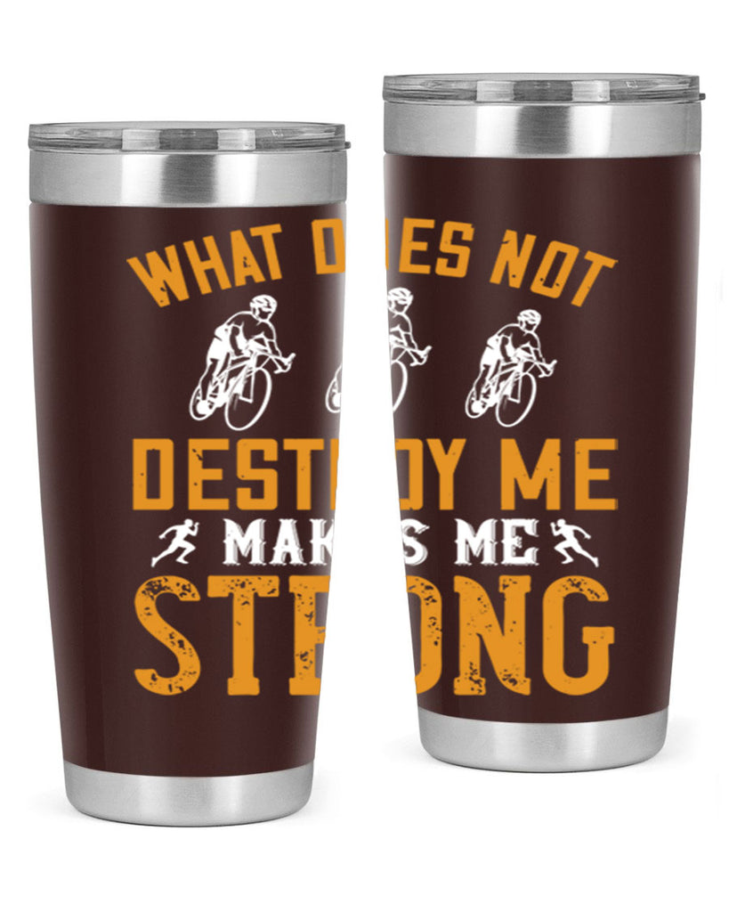 what does not destroy me makes me strong 4#- running- Tumbler
