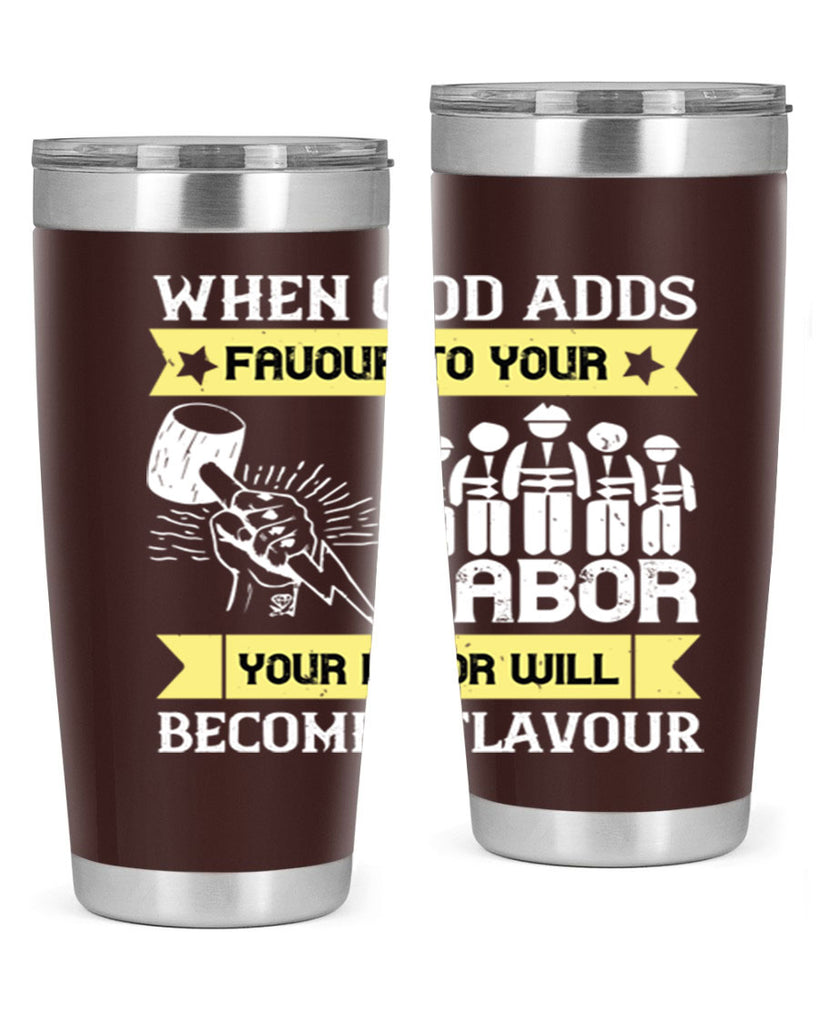 when god adds favour to your labor your labor will becomes flavour 11#- labor day- Tumbler