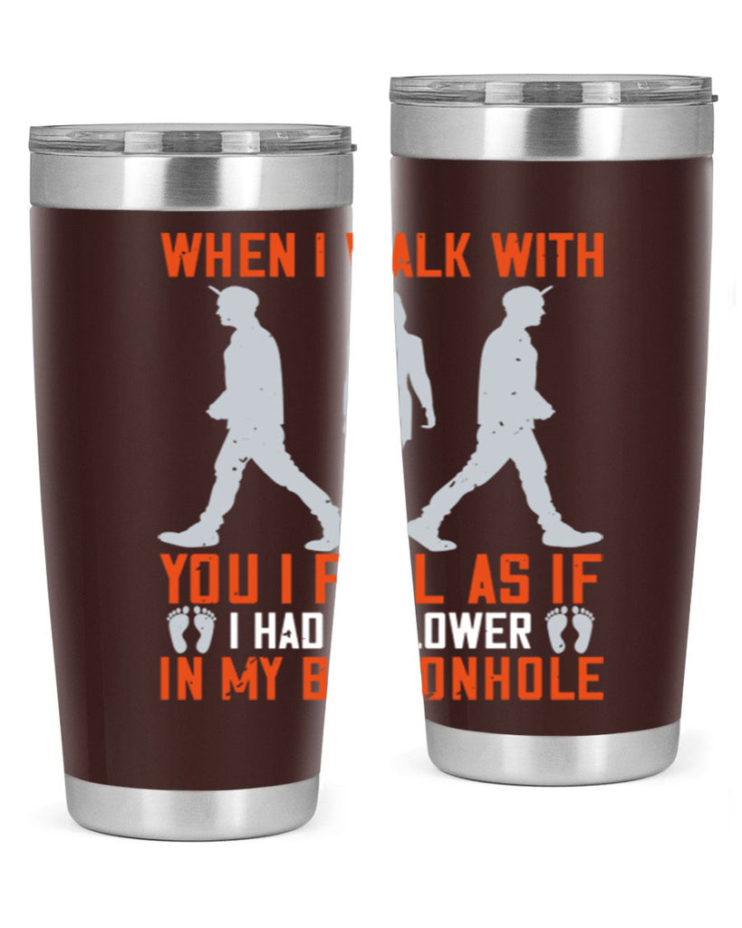 when i walk with you i feel as if i had a flower in my buttonhole 11#- walking- Tumbler