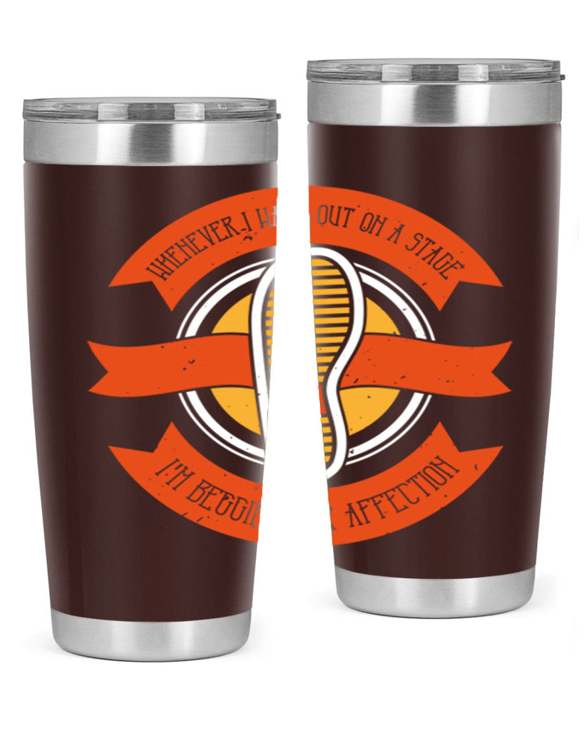 whenever i walk out on a stage im begging for affection 5#- walking- Tumbler