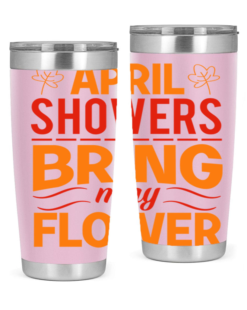 April showers bring may flower 18#- spring- Tumbler