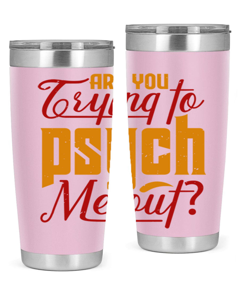 Are you trying to psych me out 50#- chess- Tumbler