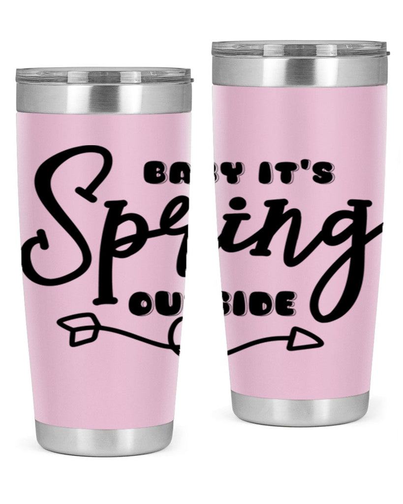 Baby It's Spring Outside25#- spring- Tumbler