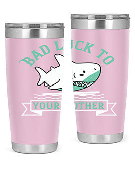 Bad luck to your mother Style 94#- shark  fish- Tumbler