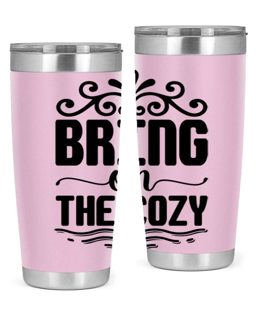 Bring on the Cozy 27#- winter- Tumbler