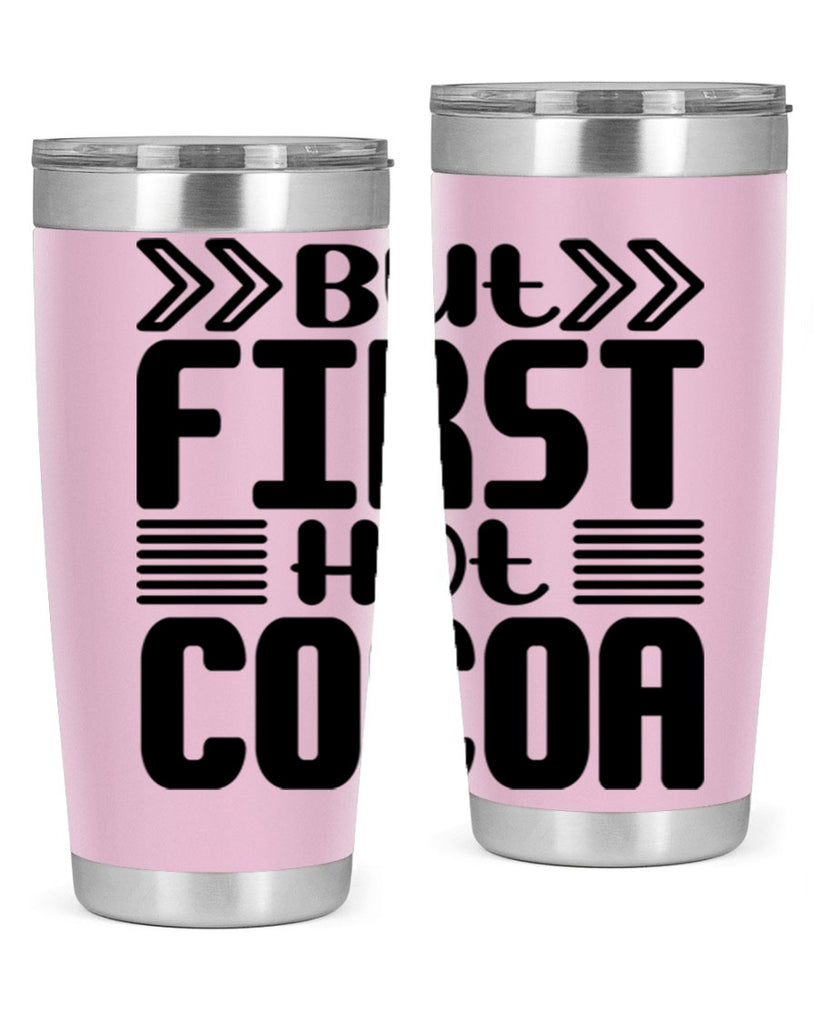 But First Hot Cocoa 37#- winter- Tumbler