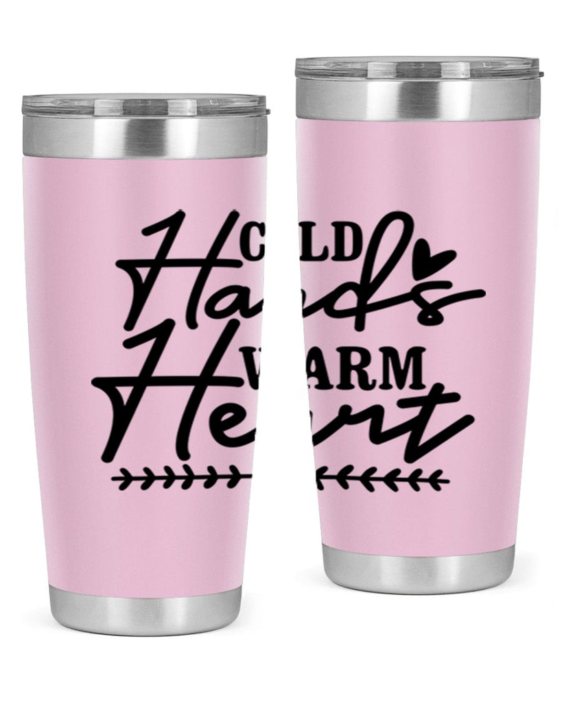 Cold Hands Warm Heart 45#- winter- Tumbler