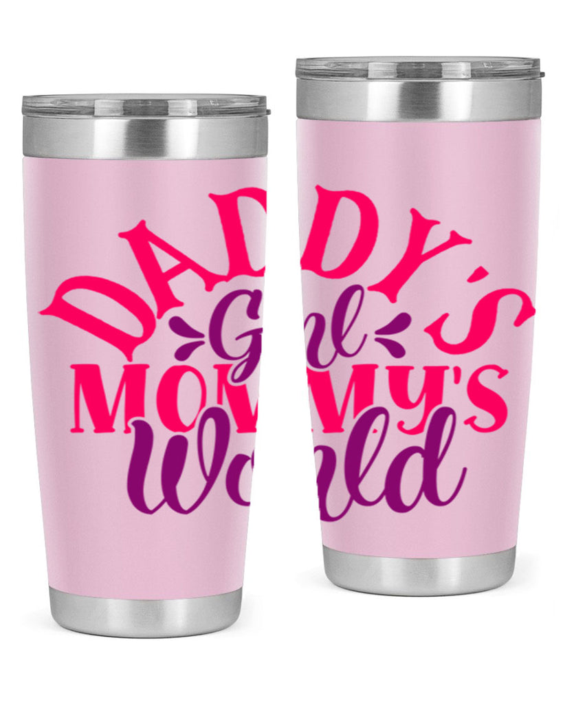 Daddys Girl Mommys World Style 268#- baby- tumbler