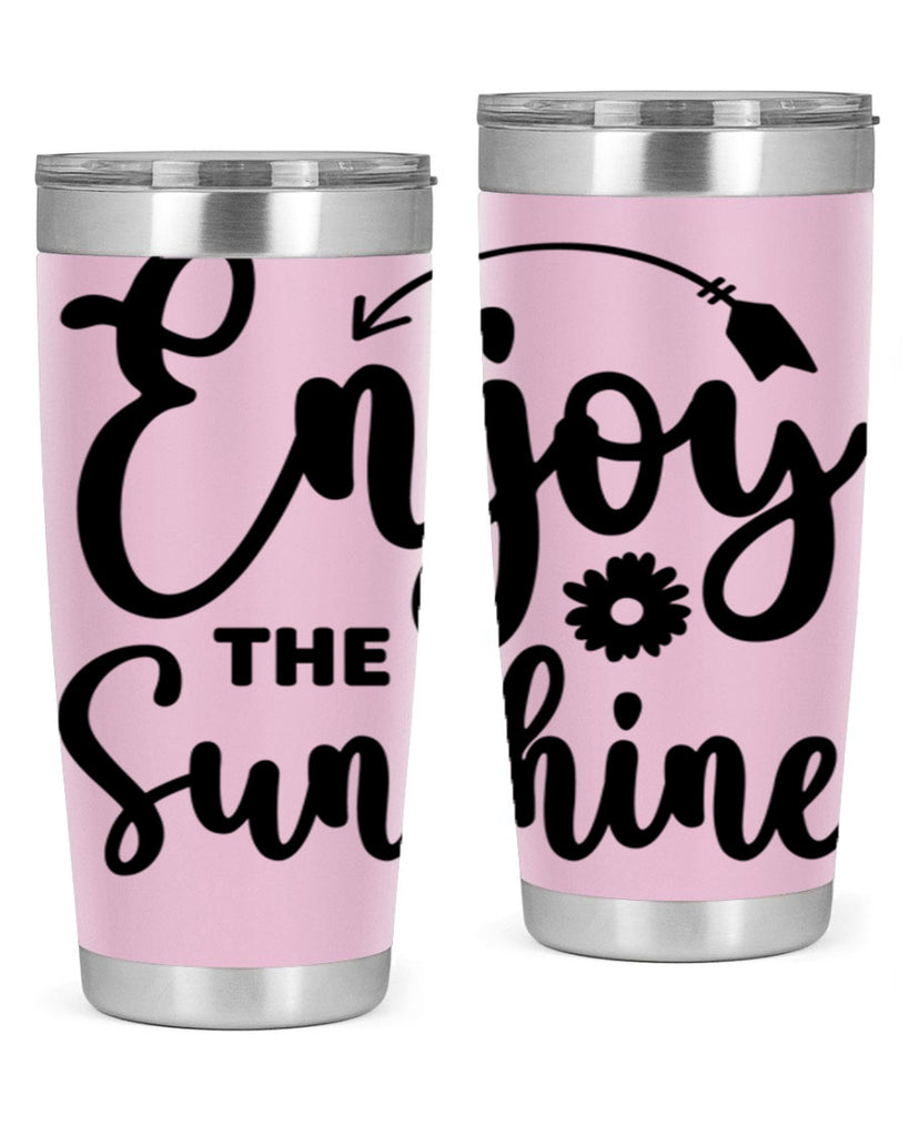 Enjoy The Sunshine134#- spring- Tumbler