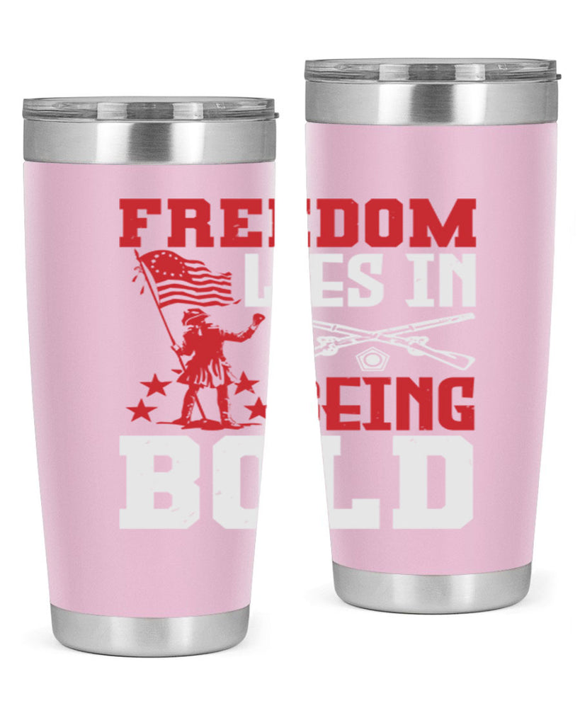 Freedom lies in being Style 11#- Fourt Of July- Tumbler