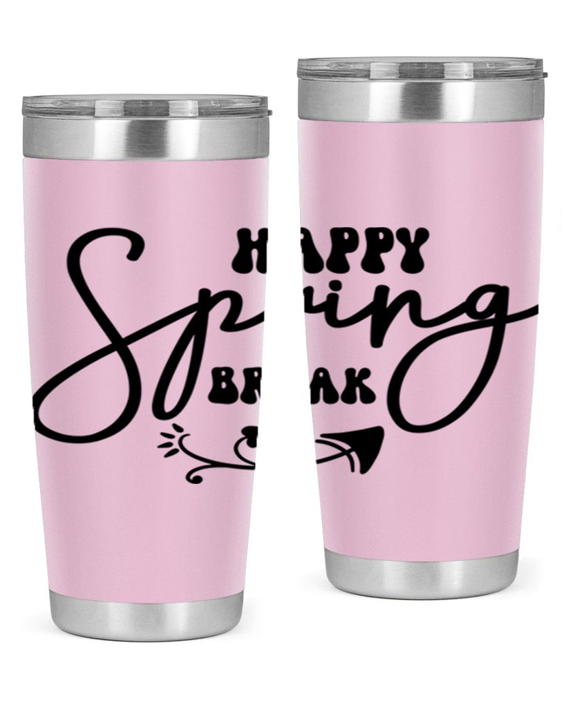 Happy Spring Break159#- spring- Tumbler