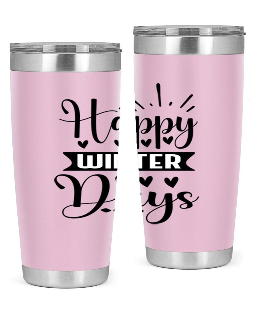 Happy Winter Days 125#- winter- Tumbler