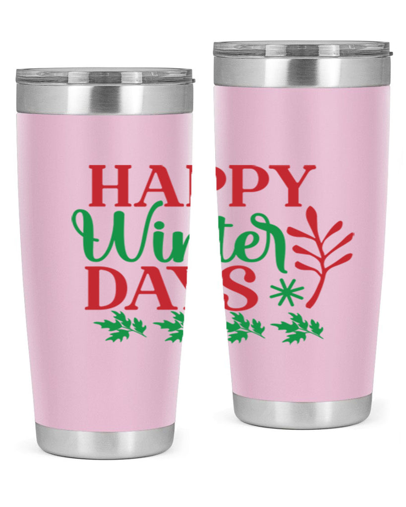 Happy Winter Days 129#- winter- Tumbler