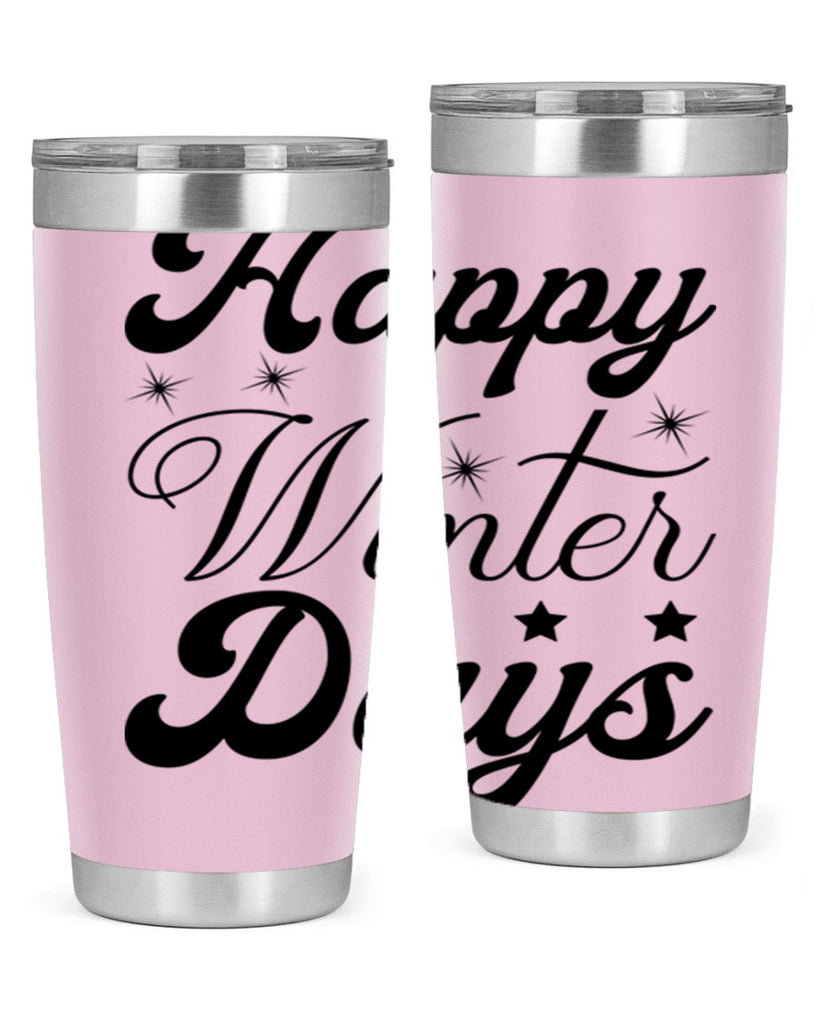 Happy Winter Days 138#- winter- Tumbler