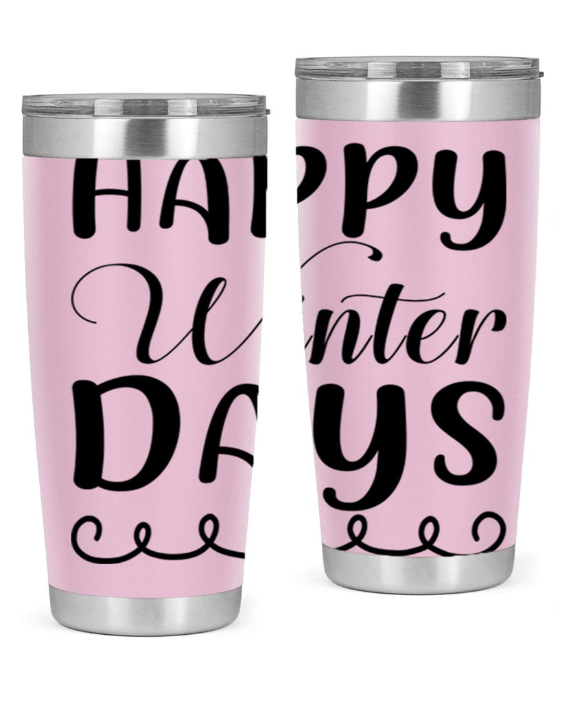 Happy Winter Days 139#- winter- Tumbler