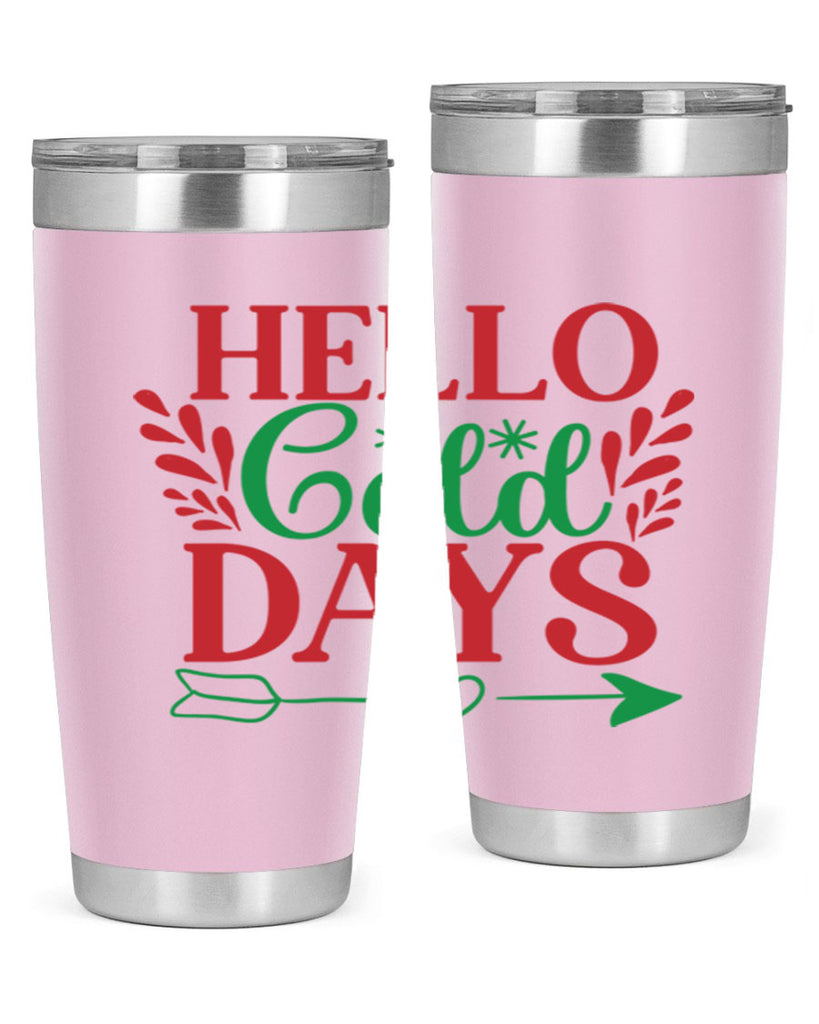 Hello Cold Days 153#- winter- Tumbler