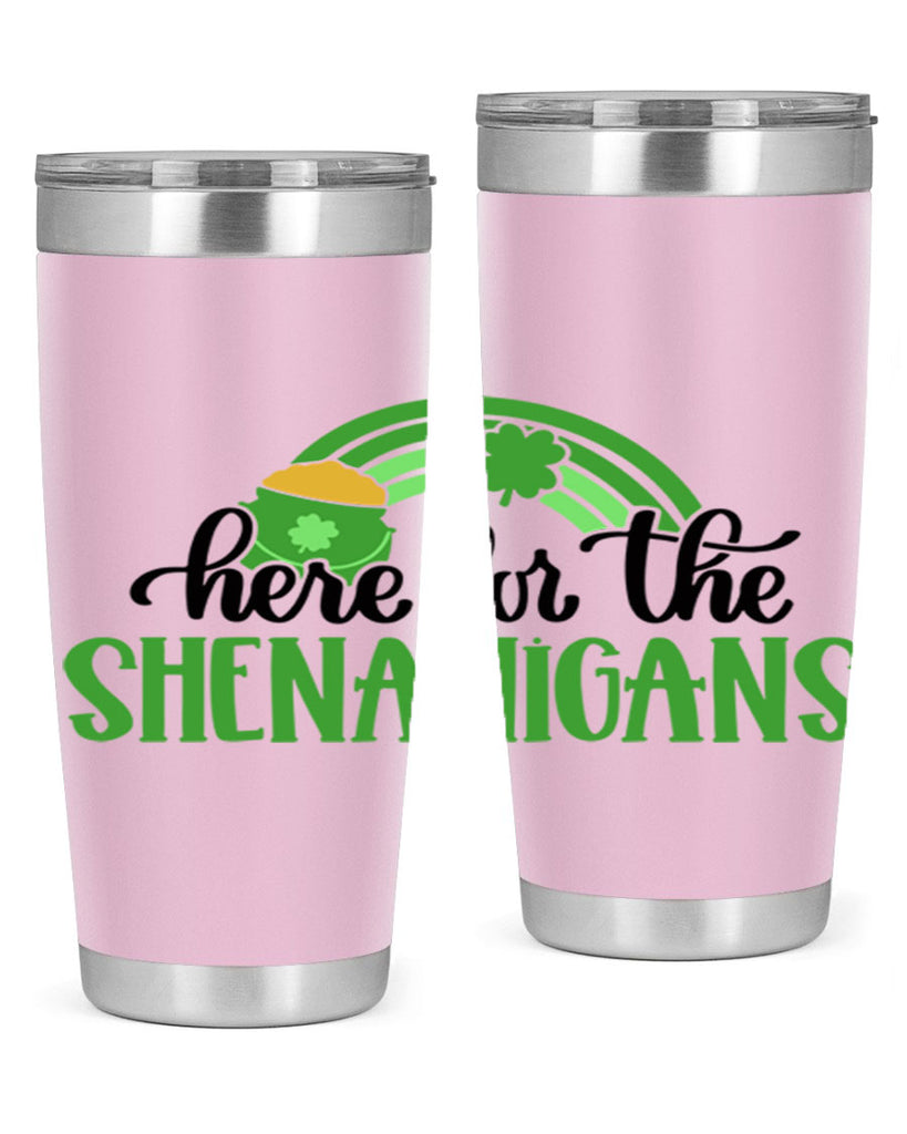 Here For The Shenanigans Style 87#- St Patricks Day- Tumbler