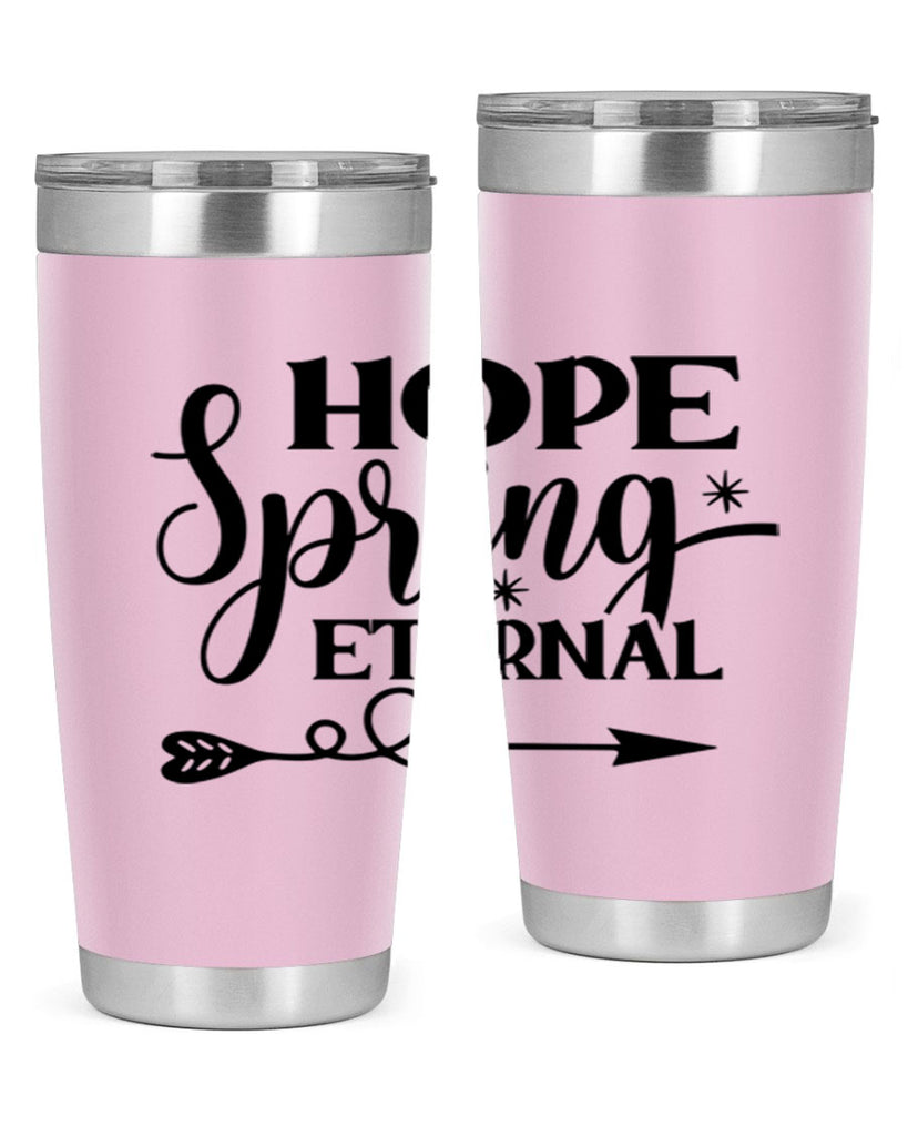 Hope Spring Eternal 256#- spring- Tumbler