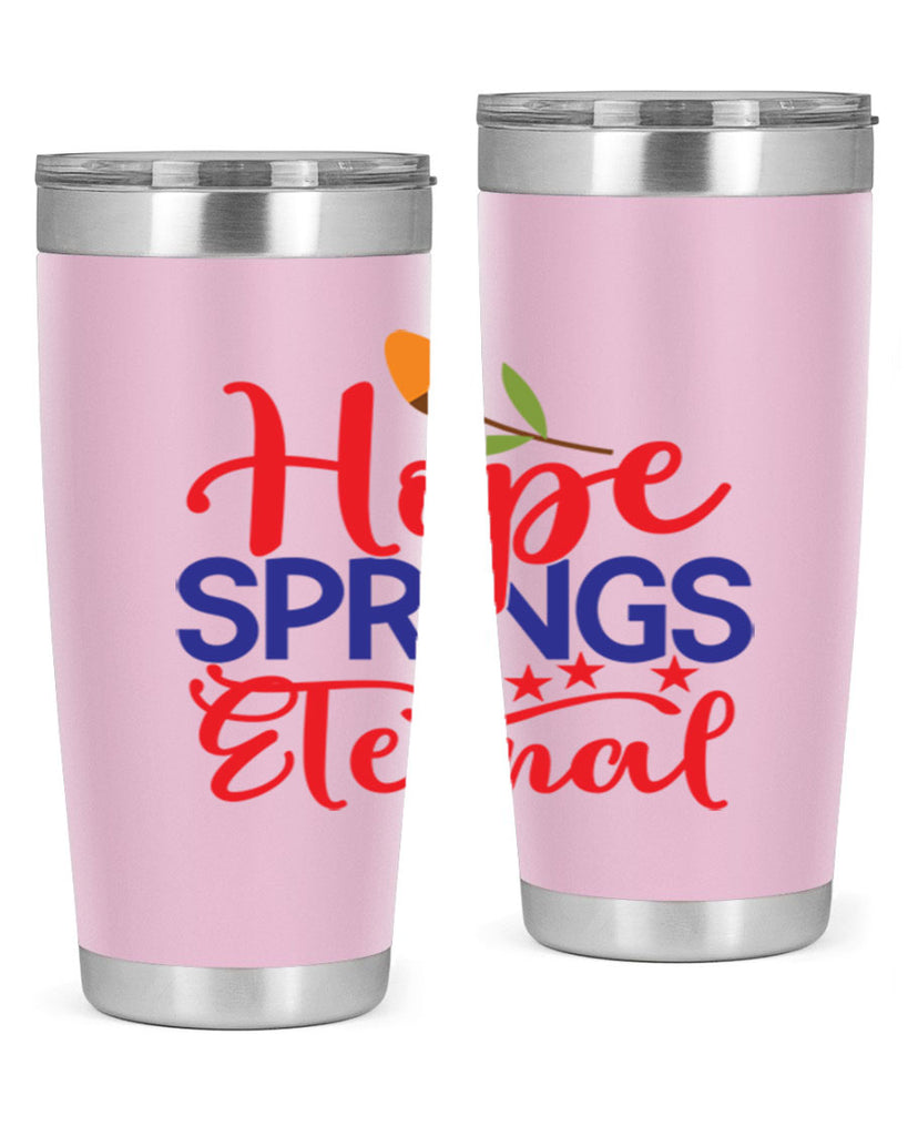 Hope Springs Eternal 258#- spring- Tumbler